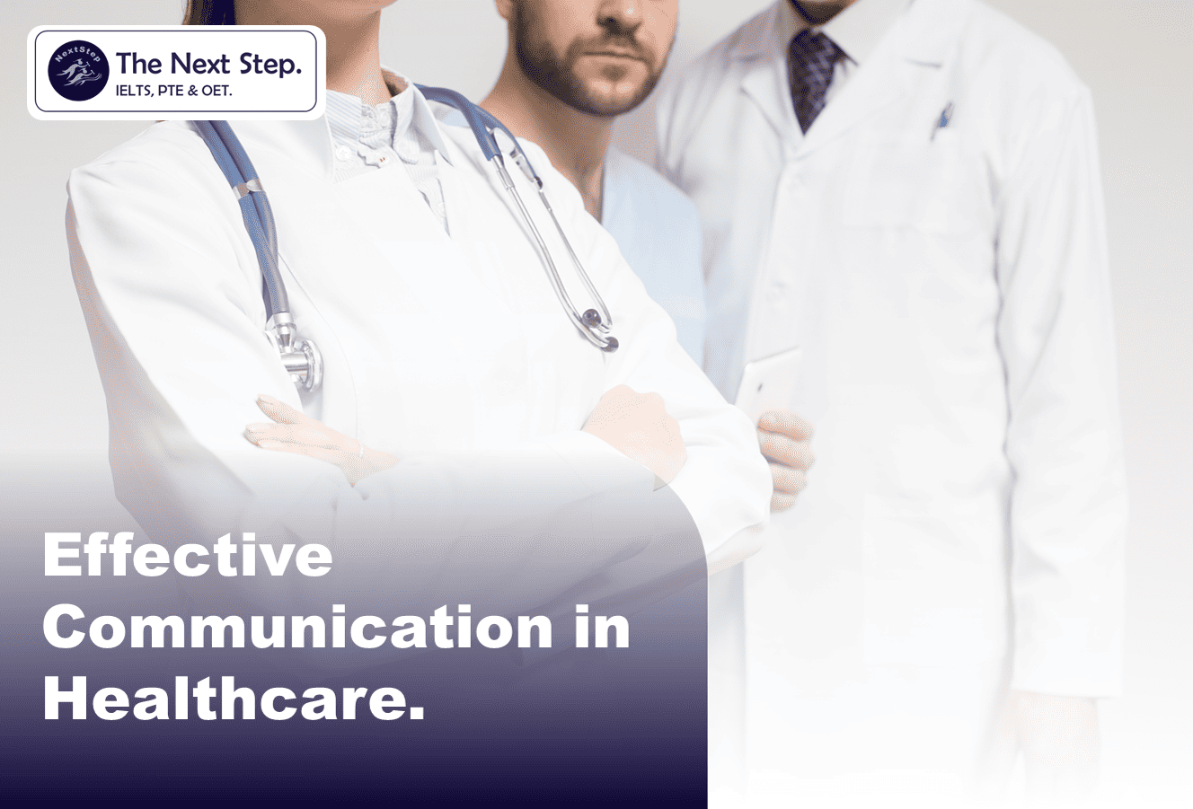 Effective Communication in Healthcare: A Guide to OET Success